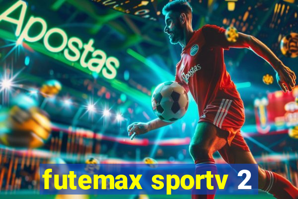 futemax sportv 2